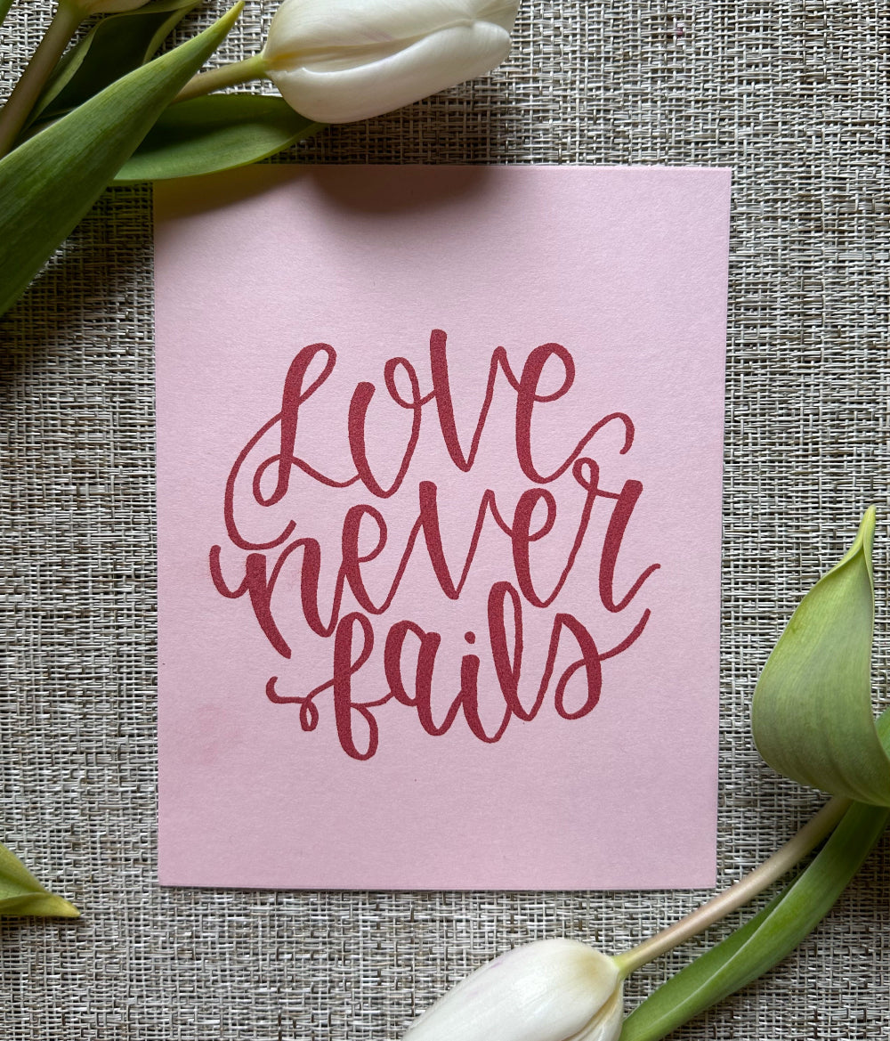 "Love Never Fails" Print